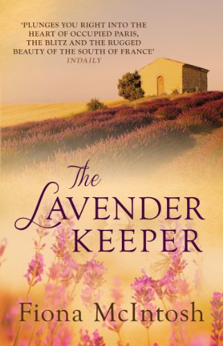 Télécharger The Lavender Keeper: The impossible-to-put-down novel of wartime Provence and Paris (English Edition Francais PDF