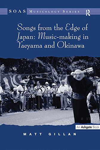 Songs from the Edge of Japan: Music-making in Yaeyama and Okinawa      1st Edition, Kindle Edition