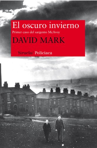 El oscuro invierno: Primer caso del sargento McAvoy (Nuevos Tiempos nº 258)