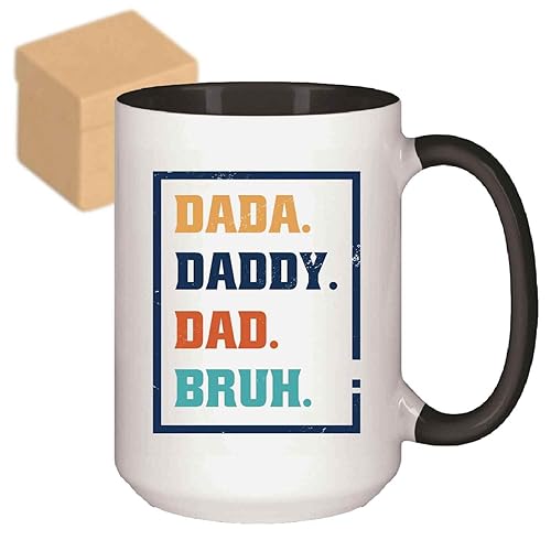 Fun Gift Ideas For Dad, Gift For Fathers With Quote - Dada Daddy Dad Bruh, Message On 11oz 15oz Inner Color Accent Mug