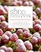 The SoNo Baking Company Cookbook: The Best Sweet and Savory Recipes for Every Occasion