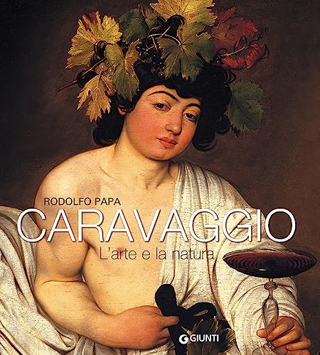  Caravaggio. L\'arte e la natura