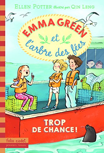 Emma Green et l'arbre des fées, 2 : Trop de chance! - Folio Cadet Premiers Romans - Dès 8 ans