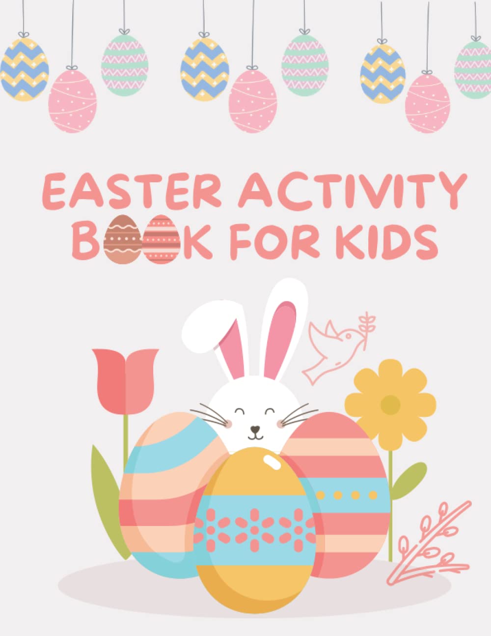 Easter Activity Book for Kids: Easter Basket Stuffers: Easter Gifts for Kids Fun Activities: coloring, Folding Surprise, Mazes, Sudoku, ... Best ... Girls and Boys: Easter Activity Book for Kids
