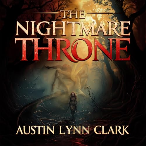 Page de couverture de Chapter 5 - The Rites of Ascension (Free audiobook chapter, The Nightmare Throne by Austin Lynn Clark)