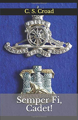 Semper Fi, Cadet!: Almost a Soldier.