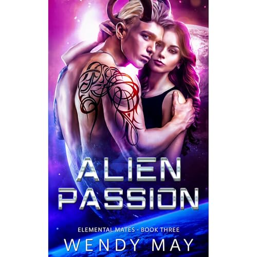 Alien Passion Audiolibro Por Wendy May arte de portada