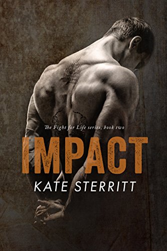 Impact (The Fight for Life Duet Book 2) (The Fight for Life Series)