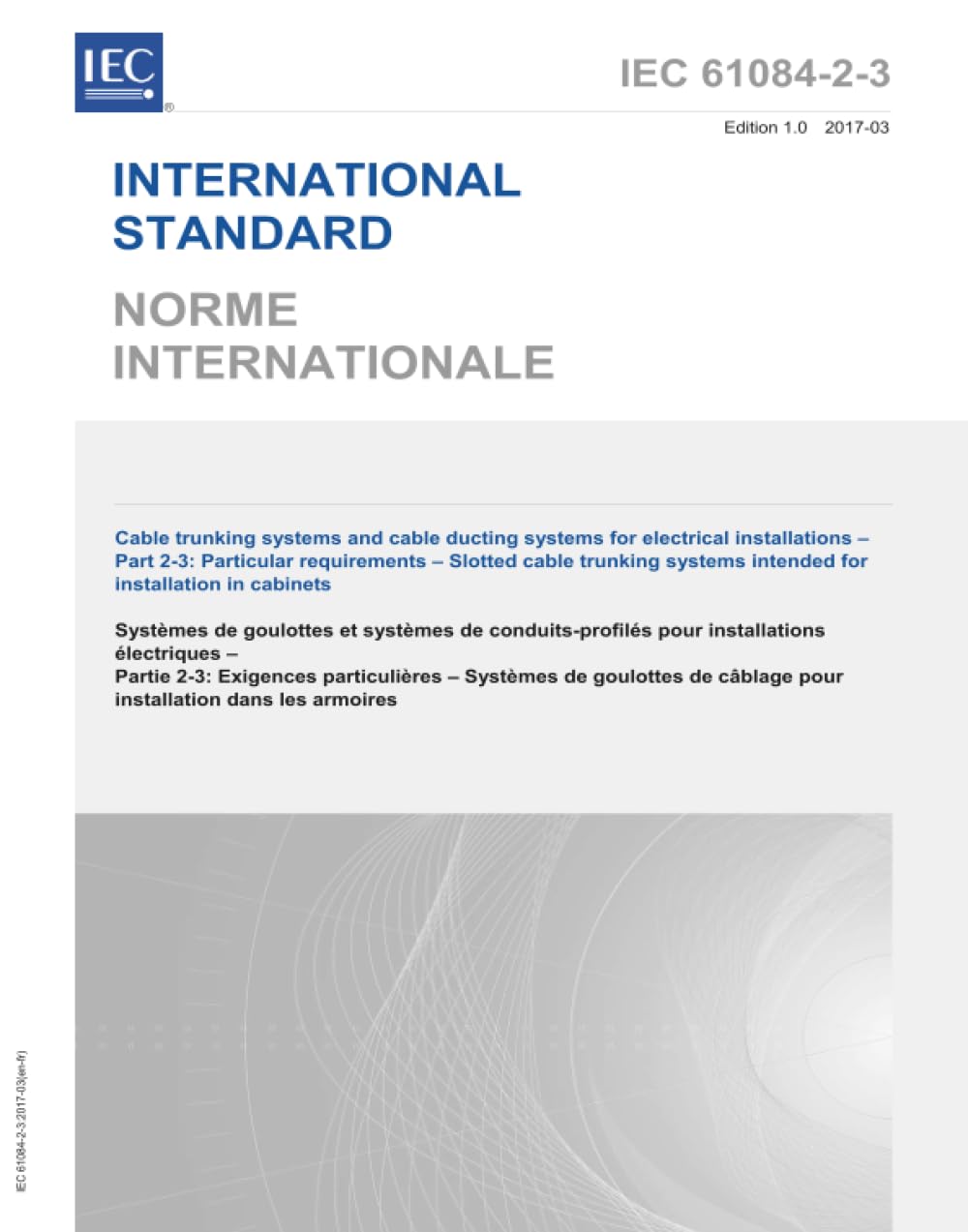 IEC 61084-2-3:2017 Sistemi di canalina per cavi e sistemi di canalizzazione per impianti elettrici - Parte 2-3