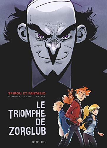 Spirou le triomphe de Zorglub - tome 0 - Le triomphe de Zorglub