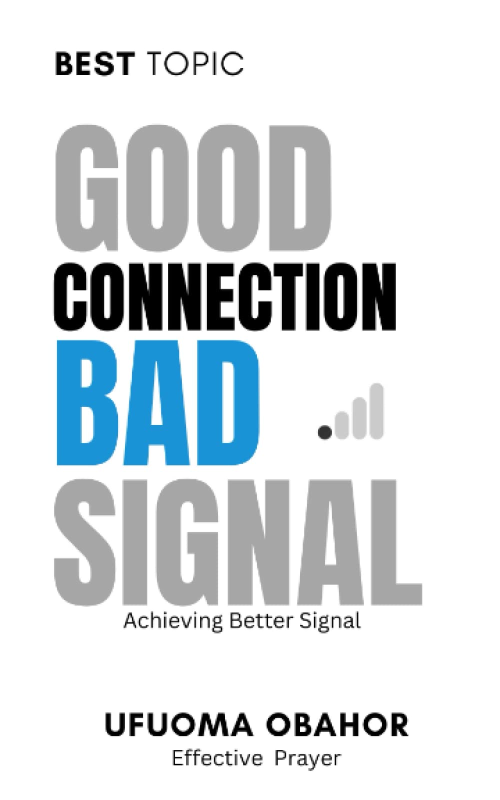 Good Connection Bad Signal: Achieving Better Signal