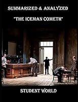 Summarized & Analyzed: "The Iceman Cometh" 1973478579 Book Cover