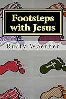 Footsteps with Jesus 1514704382 Book Cover