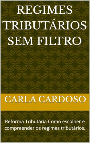 Regimes Tributários sem Filtro: Reforma Tributária Como escolher ...
