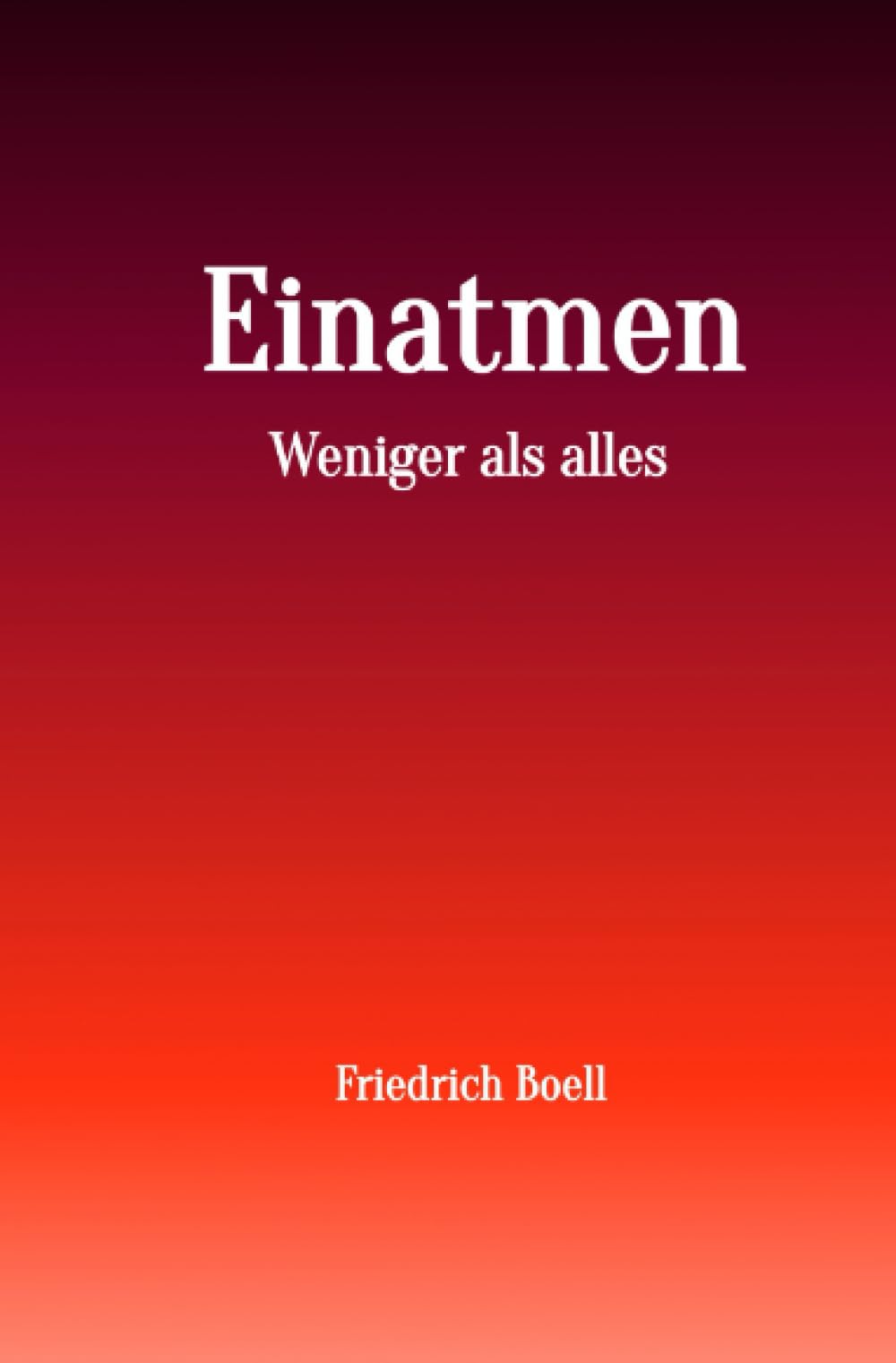 Einatmen: Weniger als alles