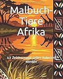  Malbuch-Tiere Afrika: 43 Zeichnungen sollen koloriert werden