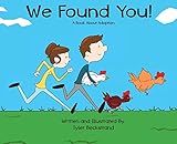 We Found You