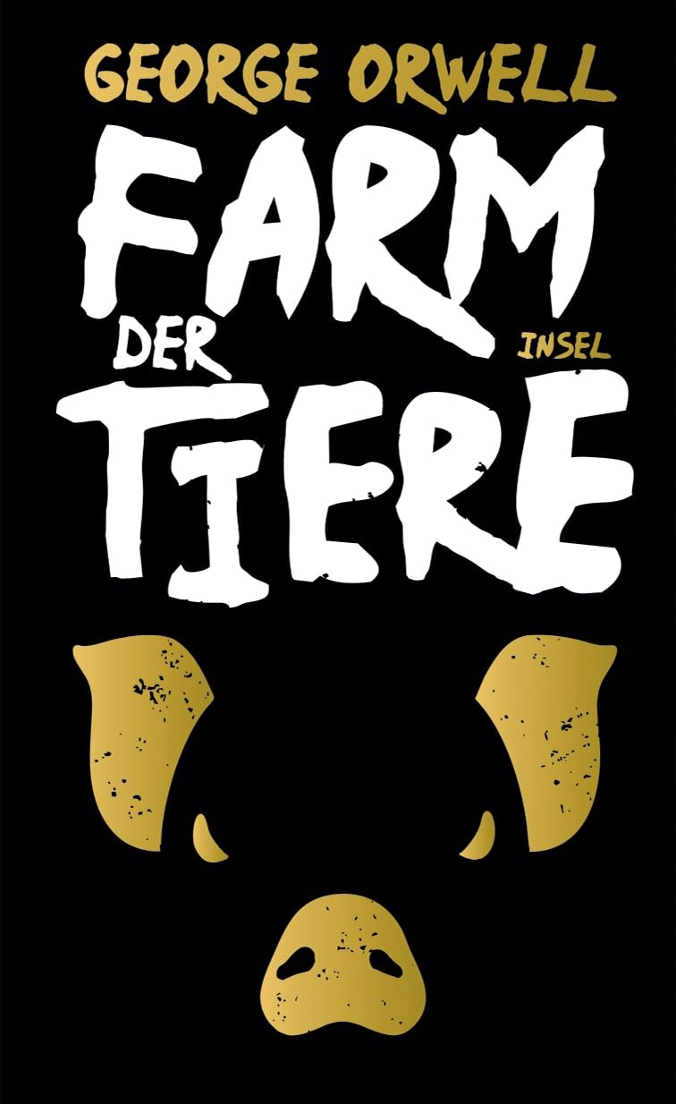 Farm der Tiere: Ein Märchen | Sie wollten Freiheit. Sie bekommen Unterdrückung | Der Klassiker über Macht, Manipulation und Moral neu übersetzt von Eike Schönfeld