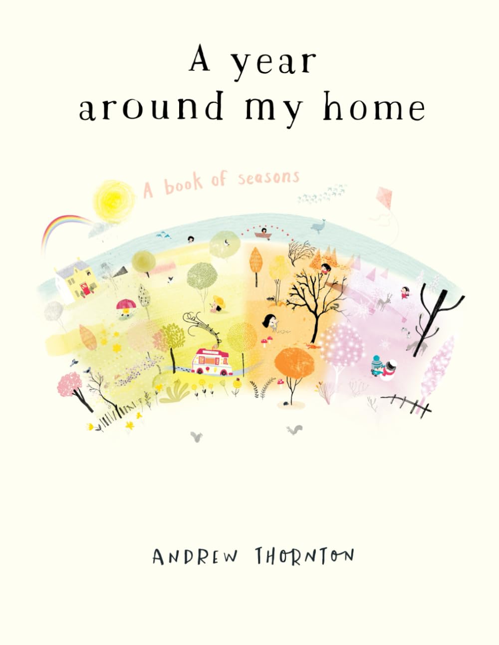 A Year Around My Home: A Book Of Seasons