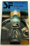  Als die Götter starben. Utopischer Roman (SF Utopia)