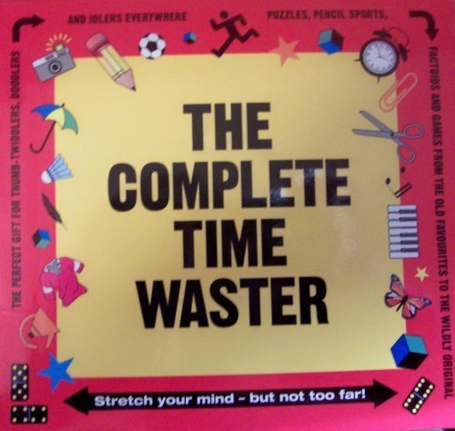 The Complete Time Waster 1845294629 Book Cover