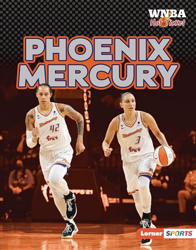 Phoenix Mercury (WNBA Hot Ticket (Lerner ™ Sports)) (English Edition)