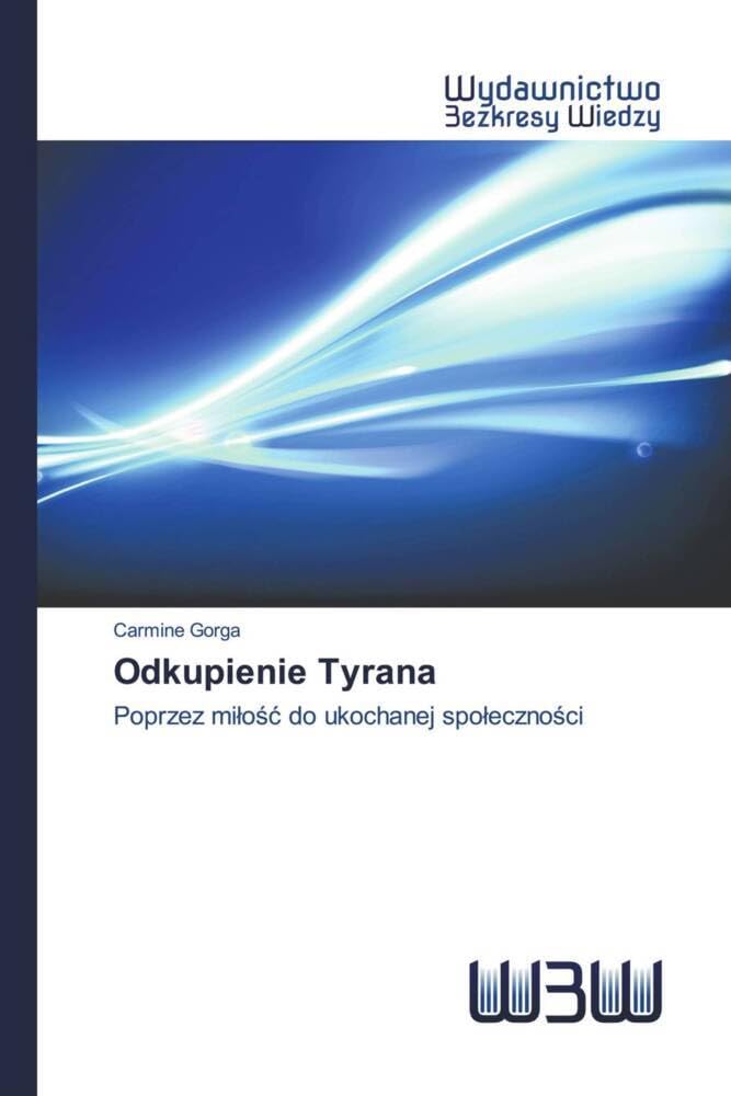 Odkupienie Tyrana: Poprzez mi¿o¿¿ do ukochanej spo¿eczno¿ci