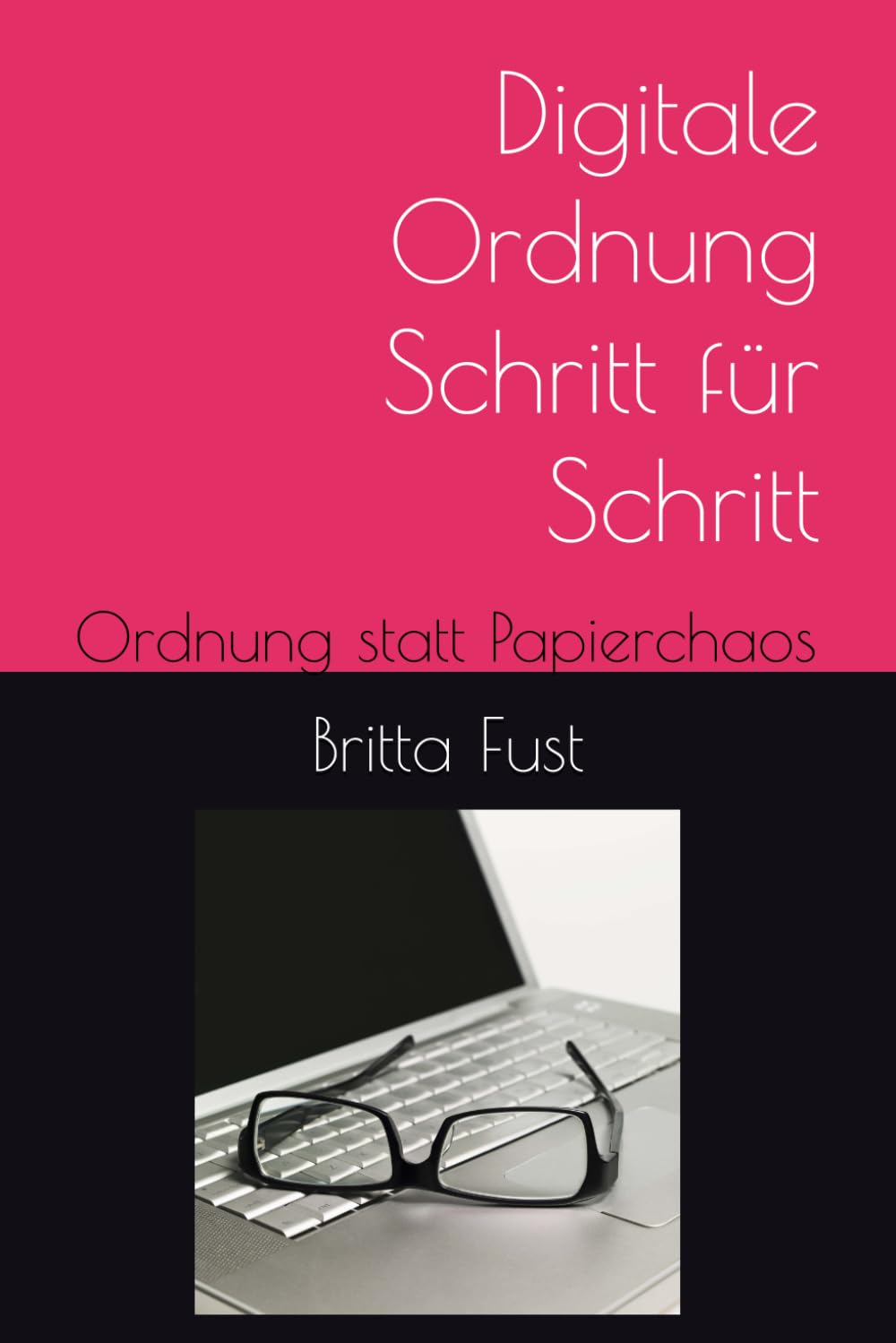 Simplera Digital – Digitale Ordnung Schritt für Schritt: Ein praktisches Handbuch für den privaten Alltag (Ratgeber 2)