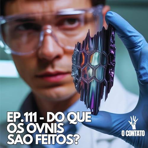 『#111 - DO QUE OS OVNIS S&Atilde;O FEITOS?』のカバーアート