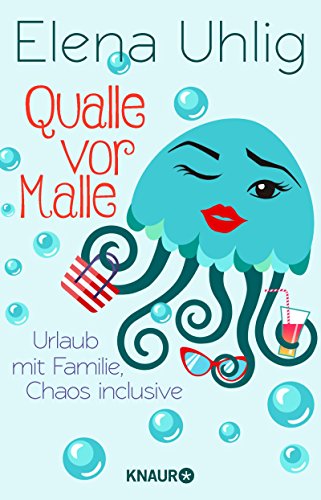 Qualle vor Malle: Urlaub mit Familie, Chaos inclusive
