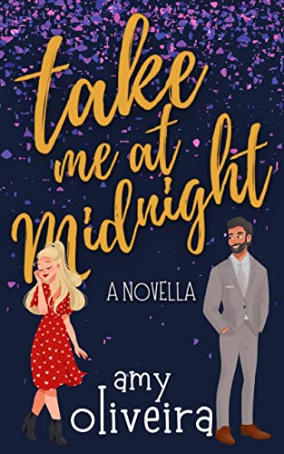 Take Me At Midnight A Forbidden Office Romance Midnight Kiss Book 1 Kindle Edition By Oliveira Amy Contemporary Romance Kindle Ebooks Amazon Com