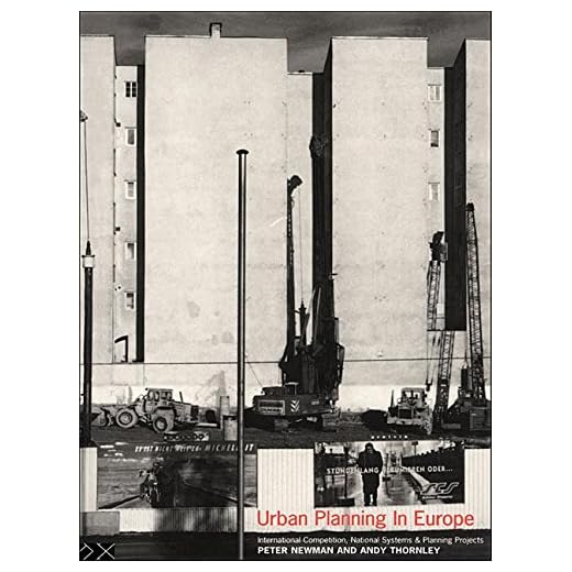 Urban Planning in Europe: International Competition, National Systems and Planning Projects