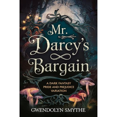 Mr. Darcy&amp;rsquo;s Bargain by Gwendolyn Smythe episode artwork