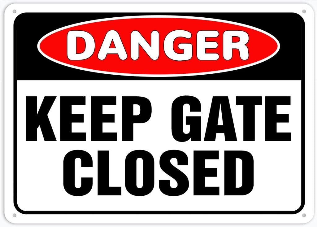 8"x12" Rust Free Aluminum Metal Sign - Danger Safety Sign Keep Gate Closed - Weatherproof, Heavy Duty - For Home & Business