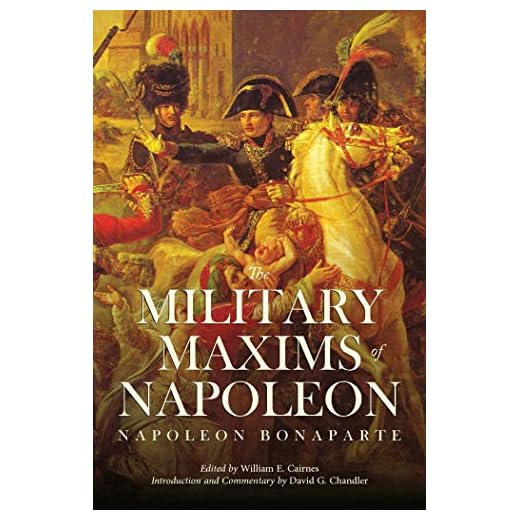 The Military Maxims of Napoleon