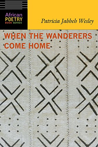 When the Wanderers Come Home (African Poetry Book)