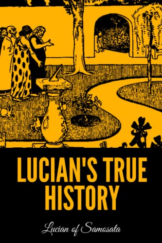 Lucian's True History B0BKRWY85Q Book Cover