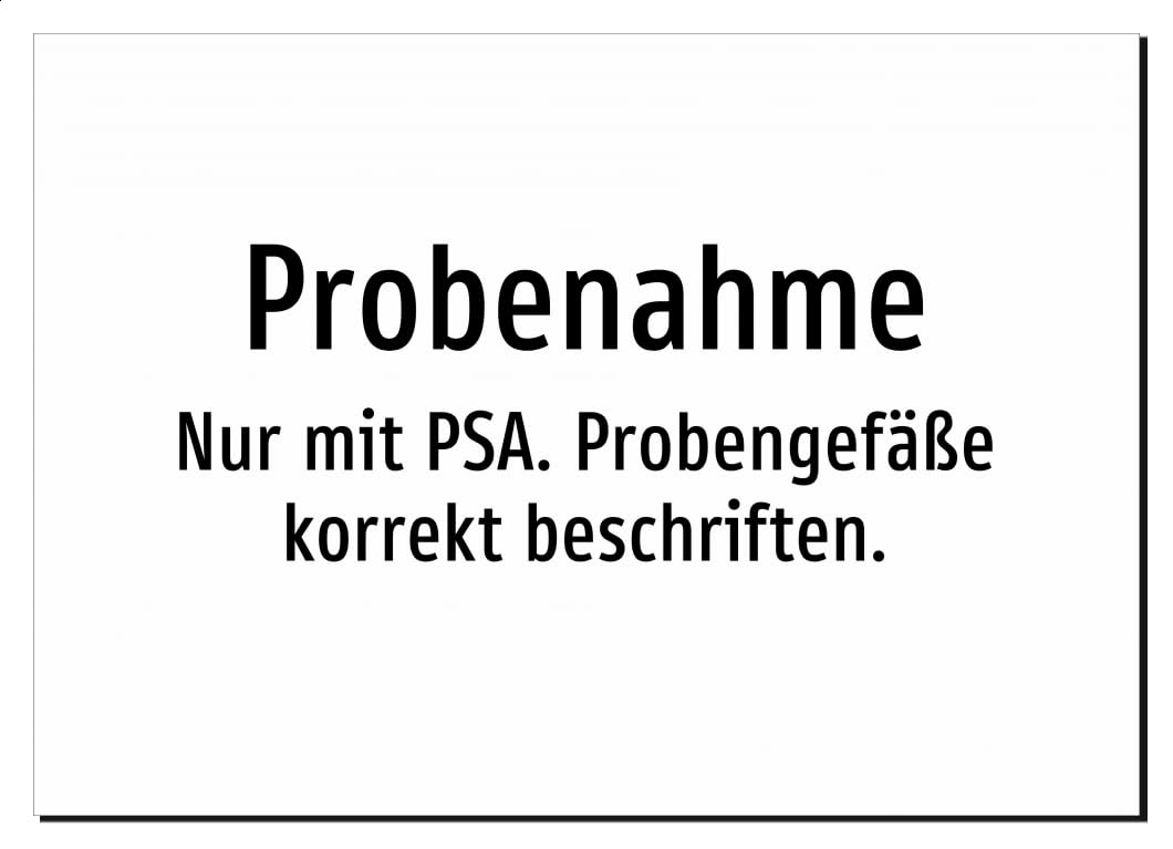 Probenahme - Nur mit PSA. Probengefäße korrekt beschriften. | Aluminiumschild A2, 594 x 420mm | nur Text, ohne Symbolgrafik
