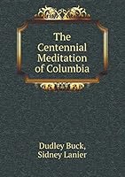 The Centennial Meditation of Columbia 5519162050 Book Cover