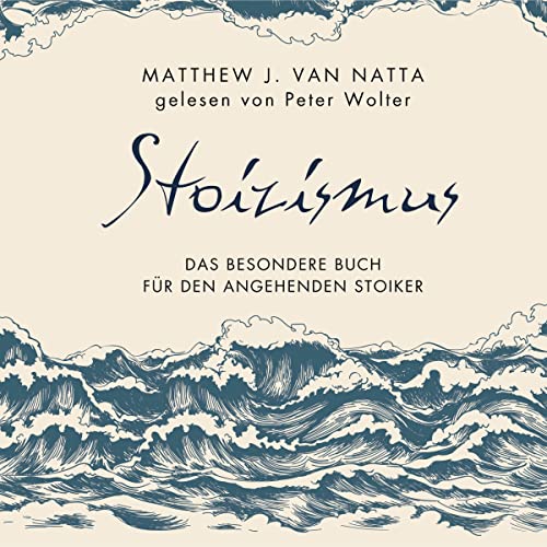Stoizismus: Das besondere Buch für den angehenden Stoiker (Hörbuch