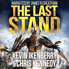The Last Stand Audiolibro Por Kevin Ikenberry, Chris Kennedy arte de portada