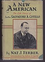 A New American, From the Life Story of Salvatore a. Cotillo, Supreme Court Justice, State of New York B001A6NJ3S Book Cover