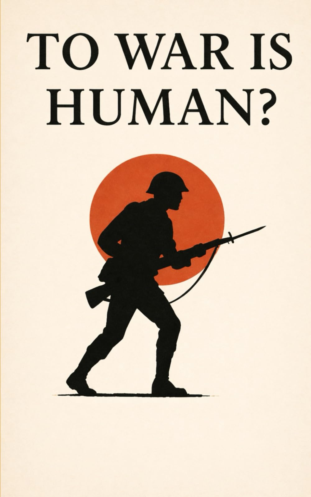 To War Is Human?