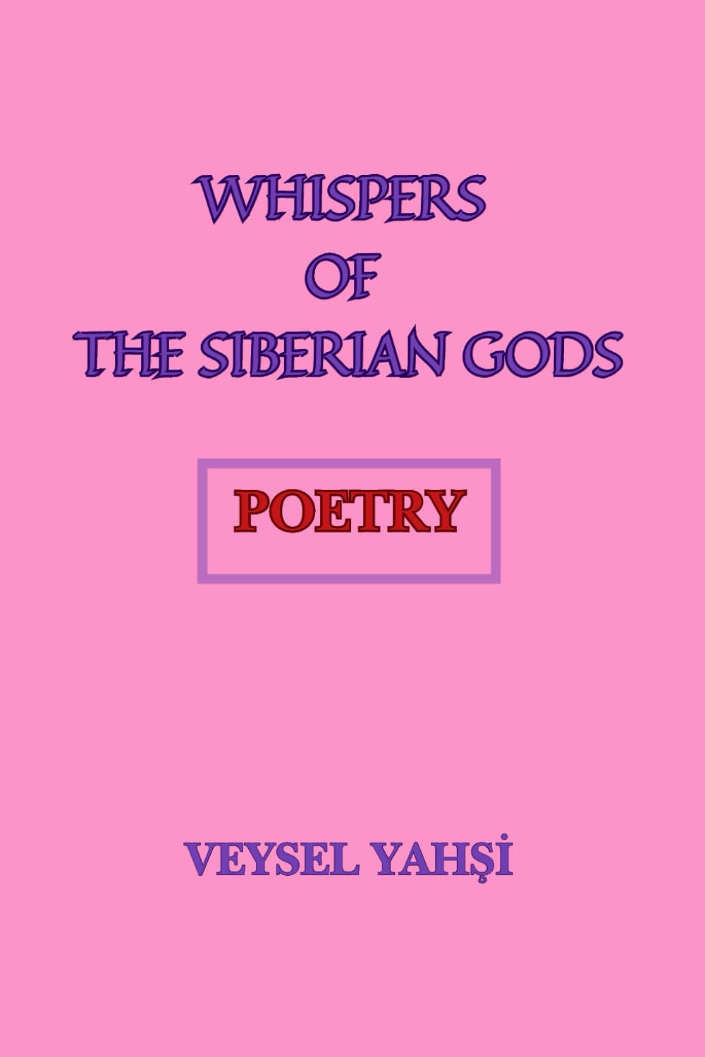 WHISPERS OF THE SIBERIAN GODS: POETRY