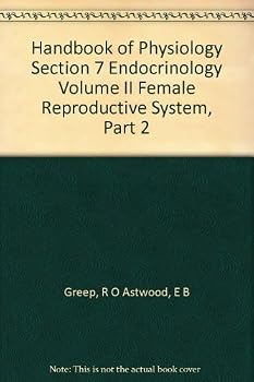 Hardcover Handbook of Physiology Section 7 Endocrinology Volume II Female Reproductive System, Part 2 Book