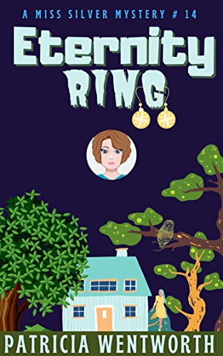 ETERNITY RING (A MISS SILVER MYSTERY Book 14)