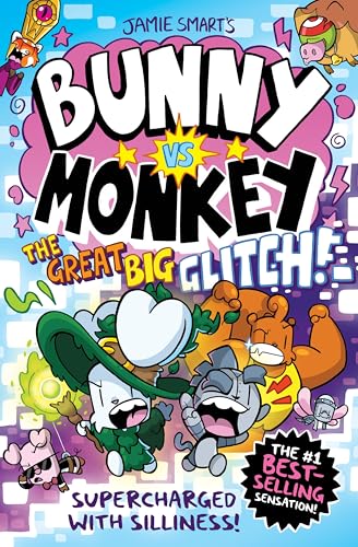 David Fickling Books Bunny vs Monkey The Great Big Glitch.