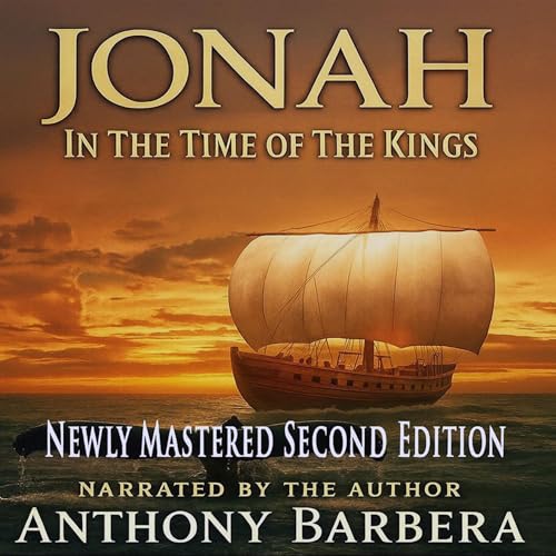 Jonah in the Time of the Kings - Anthony Barbera