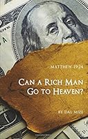 Can a Rich Man Go to Heaven? 1629948691 Book Cover