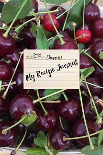 My Recipe Journal for Cherries: blank lined 100 page book